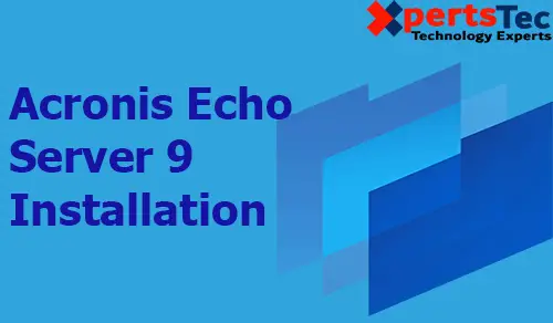 Acronis True Image Echo Enterprise Server 9 installation