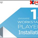 , How to install VMware Workstation 15 Player
