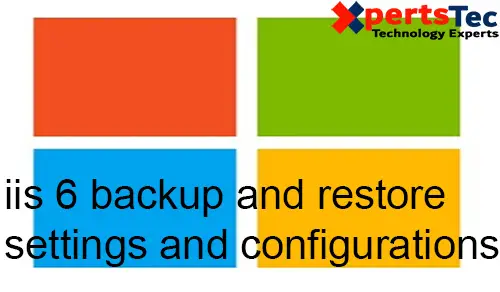 Backup and Restore IIS Settings