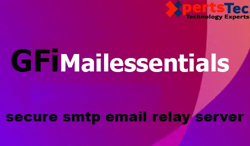 How to Secure your SMTP email relay server for GFI MailEssentials.