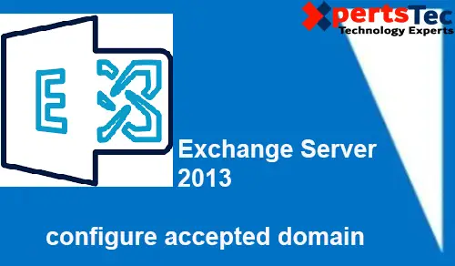 Accepted Domain Exchange 2013