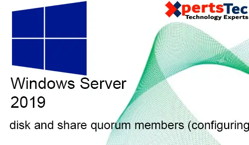 disk and share quorum members (configuring failover clustering)