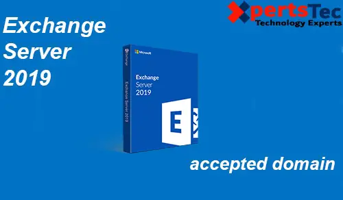 How to Configure Accepted domain Settings in Exchange Server 2019