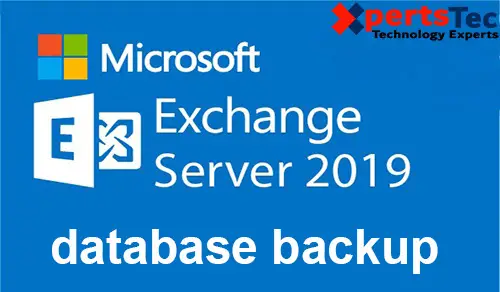 Database Backup and Restore, How to Backup Restore and Recover an Exchange Server 2019 Database.