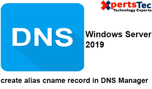 create alias cname ecord in dns manager