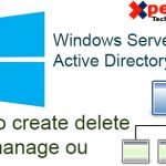 , Create Delete and Manage Organizational Unit Window Server 2019