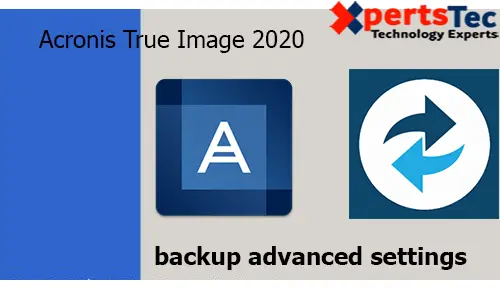 Disk backup advanced options settings Acronis true backup 2020.