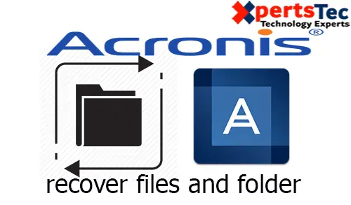 how to recover files acronis true image 2020