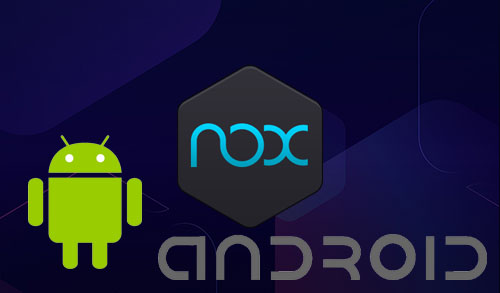 Install Android Nox Player Emulator