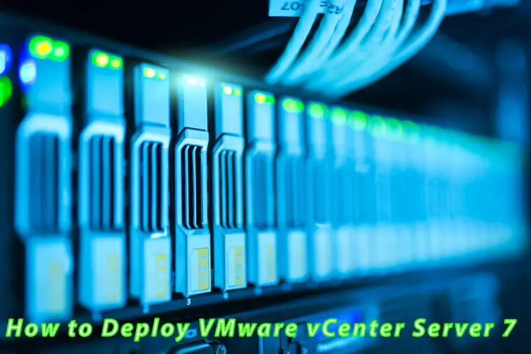 Deploy VMware vCenter Server 7