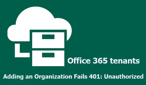 adding an organization fails 401