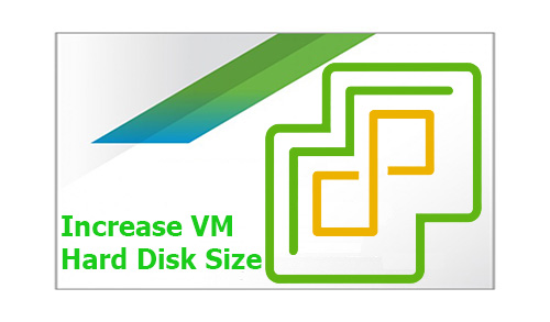 increase vm hard disk size