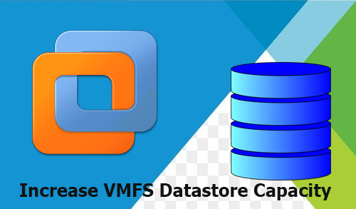 increase vmfs datastore capacity