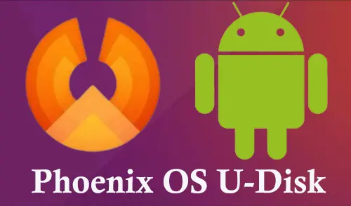 Create Phoenix OS U-Disk