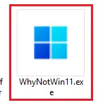 File explorer whynotwin11.exe