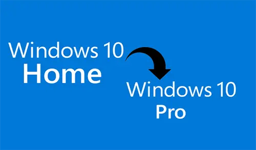 Upgrade Windows 10 Home to Pro